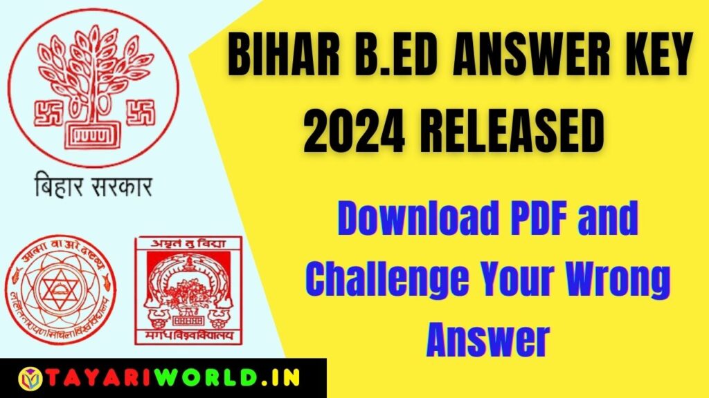 Bihar B Ed Answer Key 2024 Released: Download PDF and Challenge Your Wrong Answer