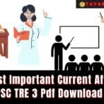 100+ Most Important Current Affairs For Bihar BPSC TRE 3 Pdf Download In Hindi