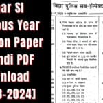 Bihar SI Previous Year Question Paper in Hindi PDF Download [2008-2024]