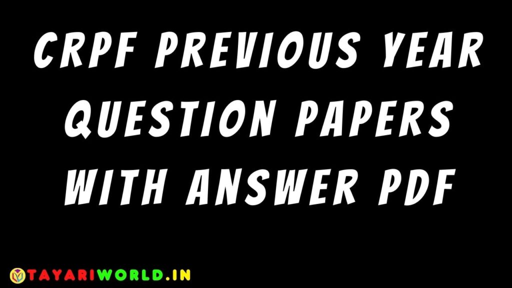 CRPF Previous Year Question Papers With Answer PDF